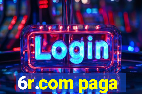 6r.com paga